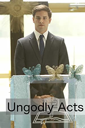 Ungodly Acts (2015) starring Brant Daugherty on DVD on DVD